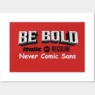 Be Bold Posters and Art